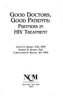 Cover of: Good Doctors, Good Patients:  Partners in HIV Treatment