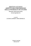 Cover of: Doctus Lucanus: aspetti dell'erudizione nella Pharsalia di Lucano : seminari sulla poesia latina di età imperiale (I)