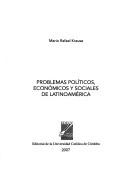 Problemas políticos, económicos y sociales de Latinoamérica by Mario Rafael Krause