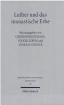 Cover of: Luther und das monastische Erbe