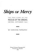 Cover of: Ships of mercy: the true story of the rescue of the Greeks : Smyrna, September 1922