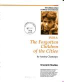 Cover of: India: the forgotten children of the cities
