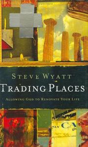 Cover of: Trading places: allowing God to renovate your life