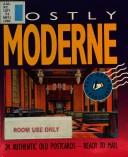 Cover of: Mostly moderne by Richard Striner