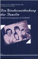 Cover of: Die Wiederentdeckung der Familie: Probleme der Reorganisation von Gesellschaft