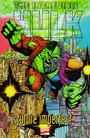 Cover of: The Incredible Hulk: future imperfect