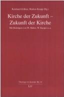 Cover of: Kirche der Zukunft - Zukunft der Kirche by Reinhard Göllner