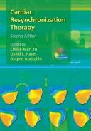Cardiac resynchronization therapy by David L. Hayes, Angelo Auricchio
