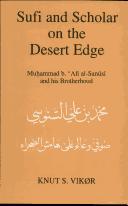 Cover of: Sufi and scholar on the desert edge: Muḥammad b. ʻAlī al-Sanūsī and his brotherhood