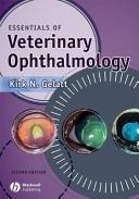 Essentials of veterinary ophthalmology by Kirk N. Gelatt