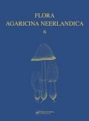 Cover of: Flora agaricina Neerlandica: critical monographs on families of agarics and boleti occurring in the Netherlands