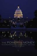 The power of money in Congressional campaigns, 1880-2006 by David C. W. Parker