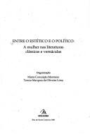 Cover of: Entre o estético e o político by Seminário Nacional Mulher & Literatura (11th 2005 Rio de Janeiro)