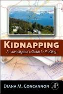 Cover of: Kidnapping: an investigator's guide to profiling