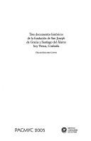 Tres documentos históricos de la fundación de San Joseph de Gracia y Santiago de Alamo hoy Viesca, Coahuila