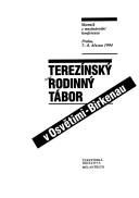 Cover of: Terezínský rodinný tábor v Osvětimi-Birkenau: sborník z mezinárodní konference, Praha 7.-8. března 1994