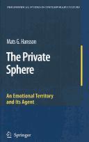 Cover of: The private sphere: an emotional territory and its agent