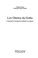 Cover of: Les ghettos du Gotha by Michel Pinçon