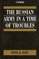 Cover of: The Russian Army in a time of troubles by Pavel Baev