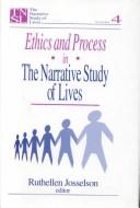 Cover of: Ethics and process in the narrative study of lives