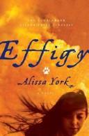 Cover of: Effigy | Alissa York
