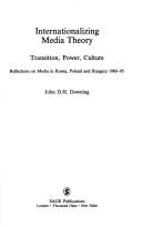 Cover of: Internationalizing Media Theory | John D H Downing
