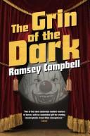 Cover of: The grin of the dark by Ramsey Campbell