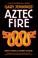 Cover of: Aztec fire