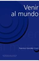 Cover of: Venir al mundo: seis ensayos sobre las vicisitudes anteriores a la vida mundanal