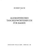 Alemannisches Taschenwörterbuch für Baden by Hubert Baum
