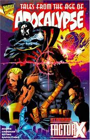 Cover of: Tales of the Age of Apocalypse: Starring Factor X