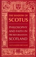 Cover of: shadow of Scotus | Alexander Broadie