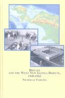 Cover of: Britain and the West New Guinea dispute, 1949-1962