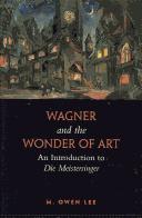 Cover of: Wagner and the wonder of art by M. Owen Lee