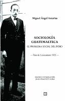 Cover of: Sociología guatemalteca by Miguel Ángel Asturias