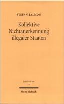 Cover of: Kollektive Nichtanerkennung illegaler Staaten: Grundlagen und Rechtsfolgen einer international koordinierten Sanktion, dargestellt am Beispiel der Türkischen Republik Nord-Zypern