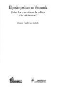 Cover of: El poder político en Venezuela: sobre los venezolanos, la política y las instituciones