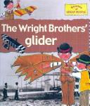 The Wright brothers' glider by Gerry Bailey