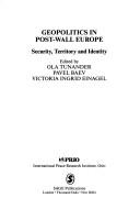Cover of: Geopolitics in Post-Wall Europe by 