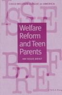 Cover of: Welfare Reform and Teen Parents Workers | Child Welfare League of America.