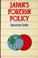 Cover of: Japan's foreign policy