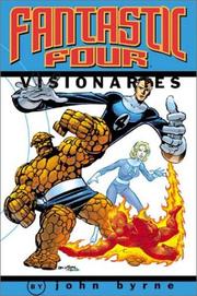 Cover of: Fantastic Four Visionaries - John Byrne, Vol. 1