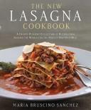 Cover of: The new lasagna cookbook | Maria Bruscino Sanchez