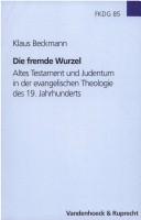 Cover of: Die fremde Wurzel by Beckmann, Klaus Dr. theol., Beckmann, Klaus Dr. theol.