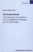 Cover of: fremde Wurzel: Altes Testament und Judentum in der evangelischen Theologie des 19. Jahrhunderts
