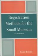 Registration methods for the small museum by Daniel B. Reibel