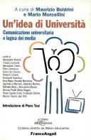 Cover of: Un' idea di università: comunicazione universitaria e logica dei media