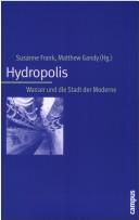 Cover of: Hydropolis: Wasser und die Stadt der Moderne