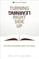 Turning learning right side up by Russell Lincoln Ackoff