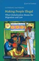 Cover of: Making people illegal by Catherine Dauvergne